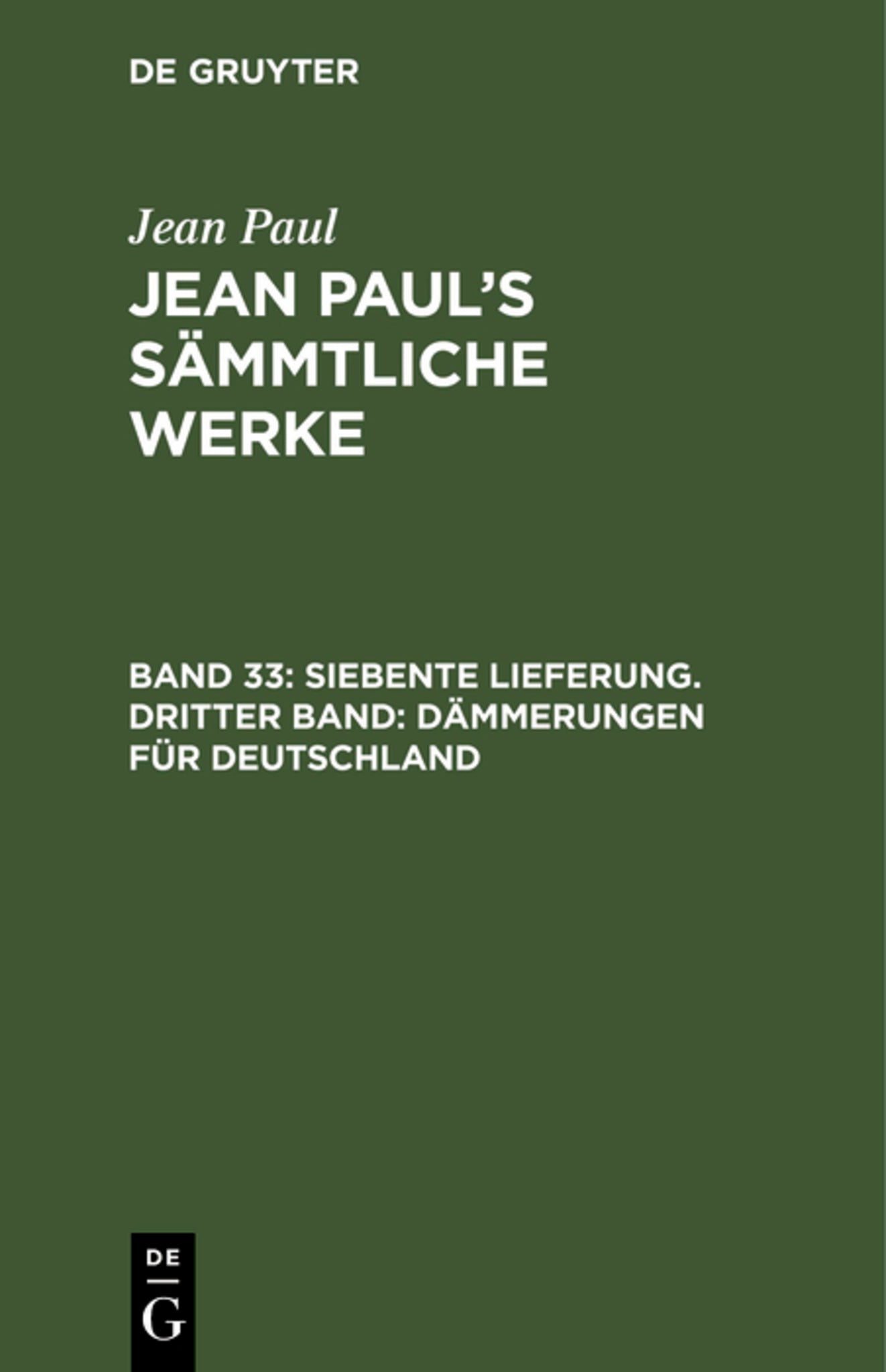 Siebente Lieferung. Dritter Band: Dämmerungen für Deutschland